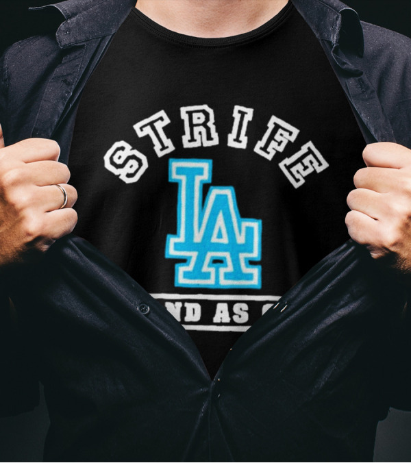 Strife LA Stand As One Dodgers 2025 T-Shirt
