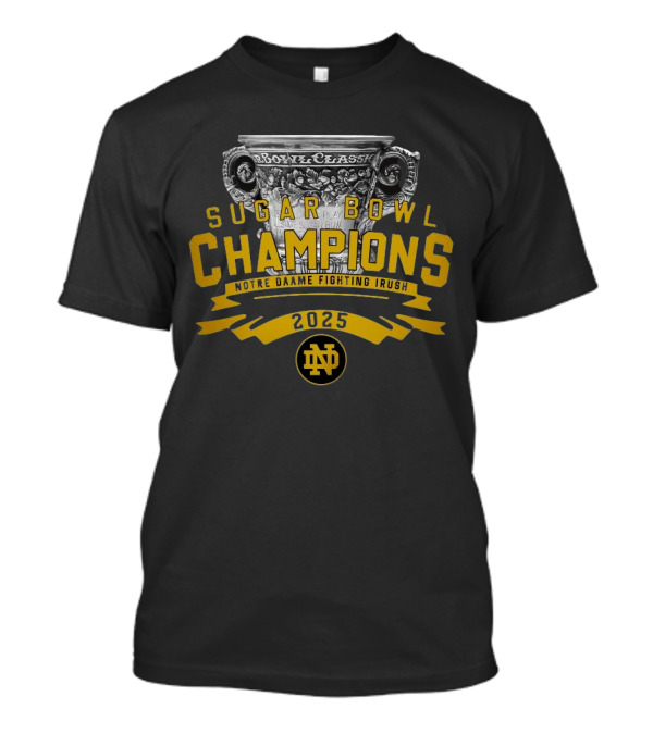 Sugar Bowl Champions Notre Dame Fighting Irish 2025 Trophy T-Shirt