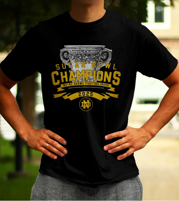 Sugar Bowl Champions Notre Dame Fighting Irish 2025 Trophy T-Shirt