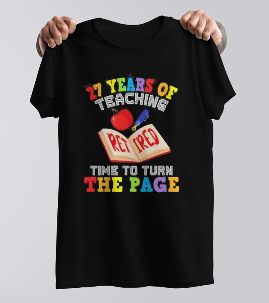 27 Years Of Teaching Retired Time To Turn The Page Open Book Apple Pencil T-Shirt