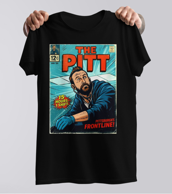 The Pitt Comic Cover 15 Hours 1 Shift Pittsburgh’s Frontline January 25 T-Shirt