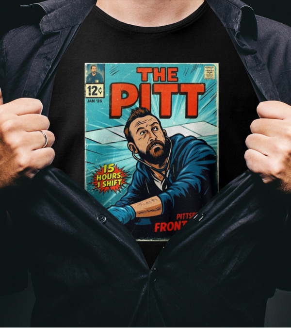 The Pitt Comic Cover 15 Hours 1 Shift Pittsburgh’s Frontline January 25 T-Shirt