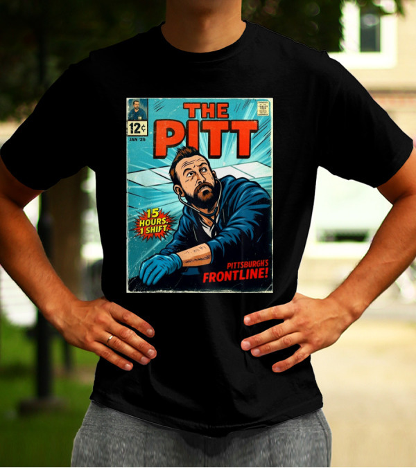 The Pitt Comic Cover 15 Hours 1 Shift Pittsburgh’s Frontline January 25 T-Shirt
