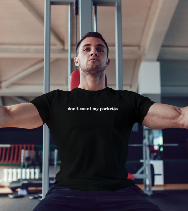 The Pivot Wear Don't Count My Pockets Money Symbol T-Shirt