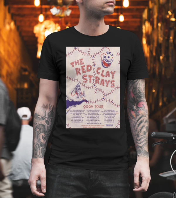 Get Right Red Clay Strays 2025 Tour Locations And Dates Monoflo T-Shirt