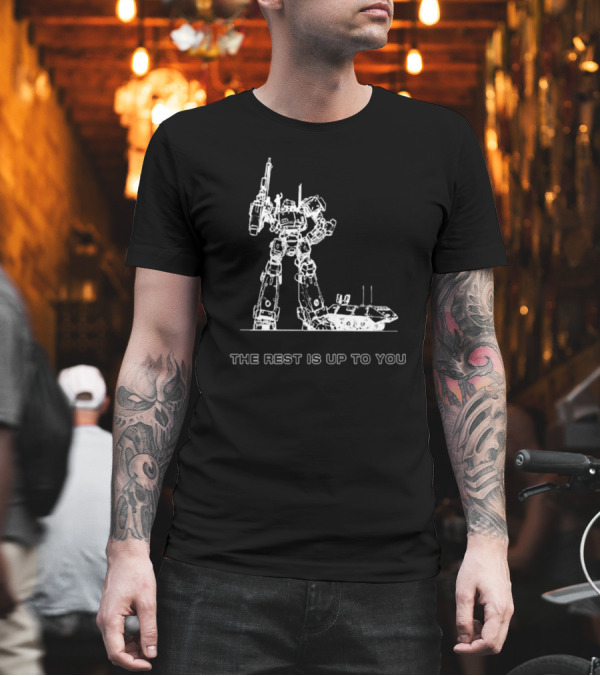 Armored Core Mech Warrior The Rest Is Up To You T-Shirt