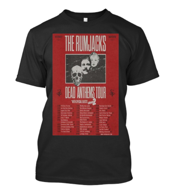 The Rumjacks Dead Anthems Tour 2025 With Special Guests Grade 2 Sydney To Boston T-Shirt