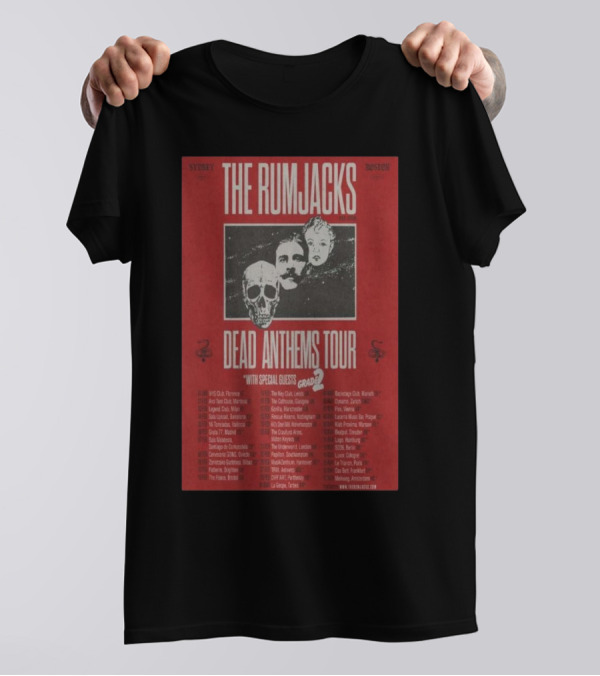 The Rumjacks Dead Anthems Tour 2025 With Special Guests Grade 2 Sydney To Boston T-Shirt