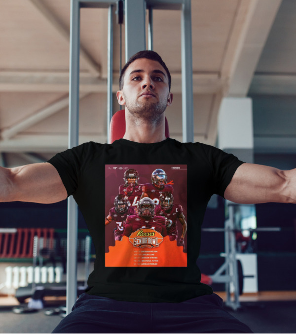 Reese's Senior Bowl Virginia Tech Football Da’quan Felton Jaylin Lane Dorian Strong Bhayshul Tuten Aeneas Peebles T-Shirt