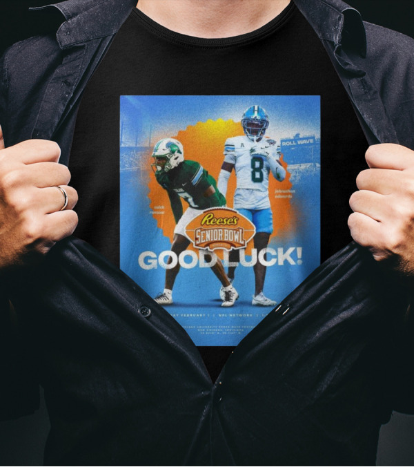 Reese's Senior Bowl Good Luck Caleb Ransaw Jonathan Edwards Tulane Football 2025 Roll Wave T-Shirt