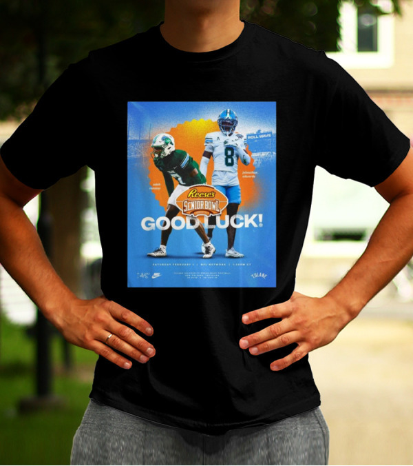 Reese's Senior Bowl Good Luck Caleb Ransaw Jonathan Edwards Tulane Football 2025 Roll Wave T-Shirt