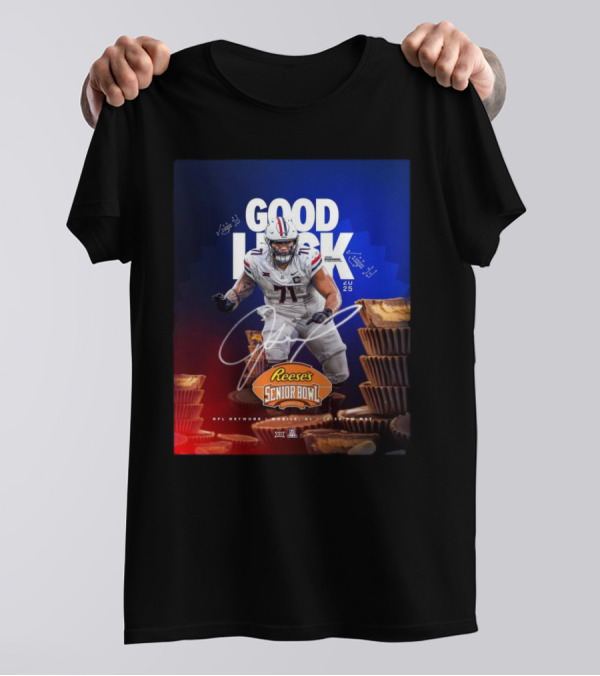 Good Luck Jonah Savaiinaea Reese's Senior Bowl Arizona Wildcats 2025 Football T-Shirt