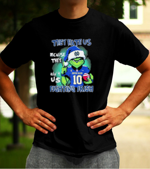 Notre Dame Fighting Irish They Hate Us Because They Ain't Us Grinch 2025 T-Shirt