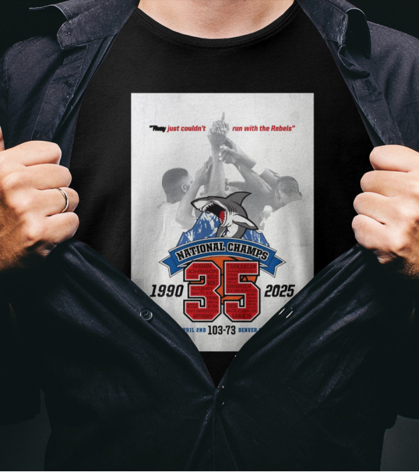 "National Champs 1990-2025 Rebels Victory April 2nd 103-73 Denver CO" T-Shirt