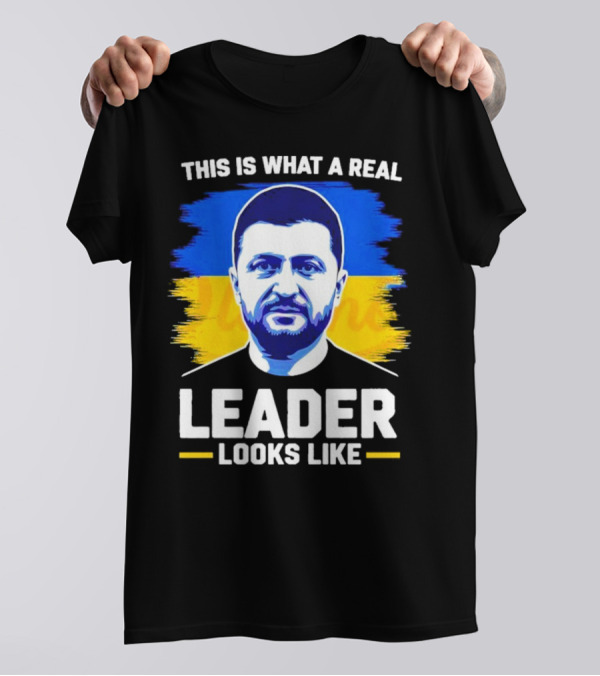 This Is What A Real Leader Looks Like Zelensky Ukraine Flag Portrait T-Shirt