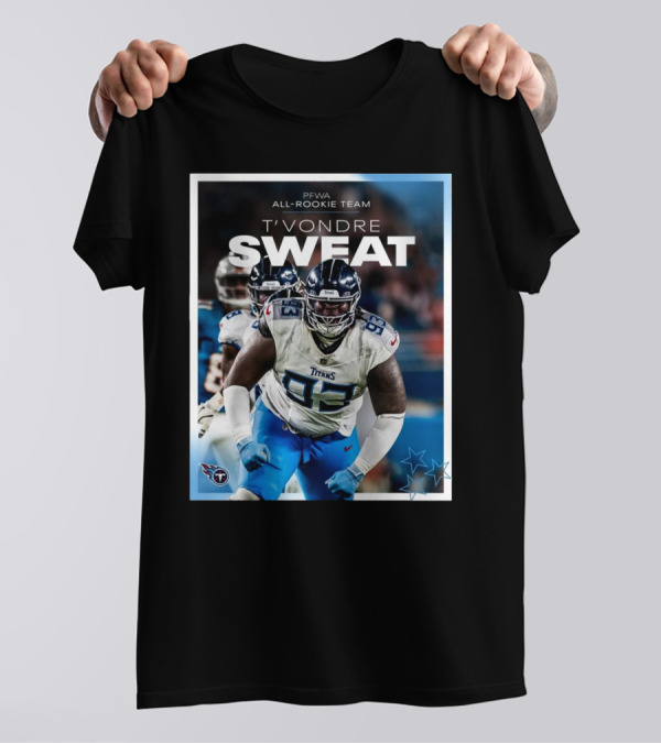 PFWA All-Rookie Team T'Vondre Sweat Tennessee Titans T-Shirt