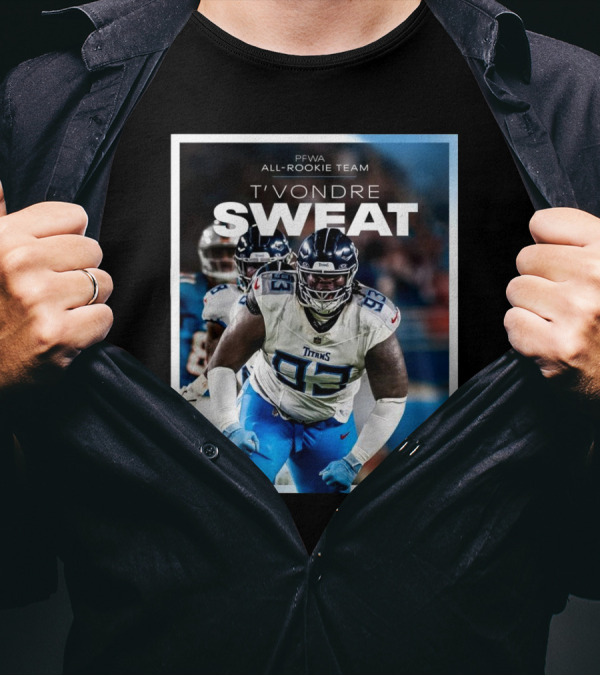 PFWA All-Rookie Team T'Vondre Sweat Tennessee Titans T-Shirt