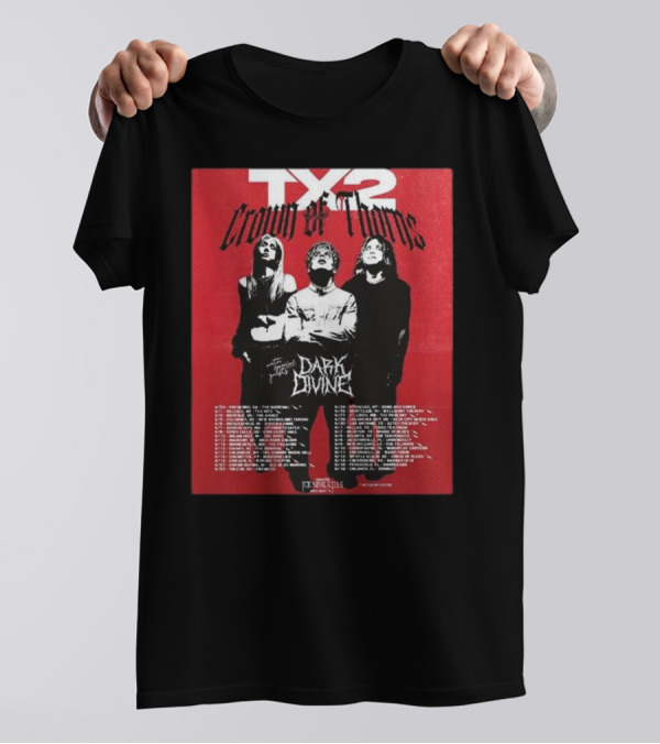 TX2 Crown Of Thorns Tour 2025 Featuring Dark Divine Special Guests Dates List T-Shirt