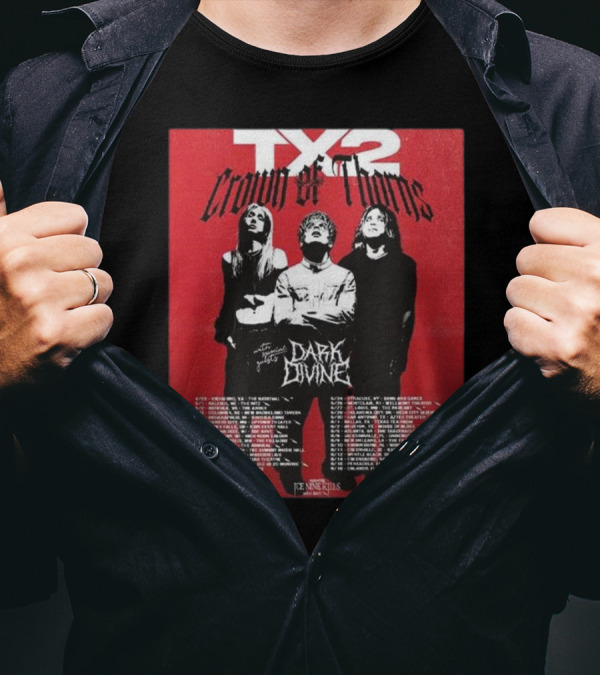 TX2 Crown Of Thorns Tour 2025 Featuring Dark Divine Special Guests Dates List T-Shirt