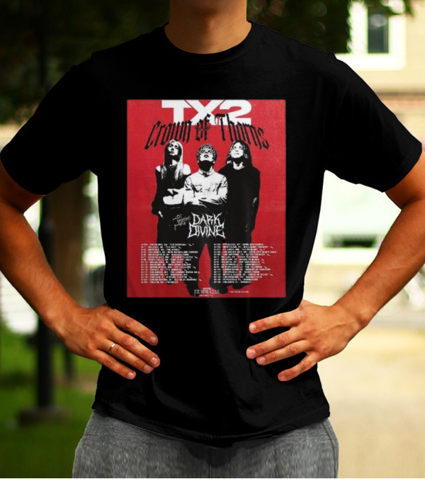 TX2 Crown Of Thorns Tour 2025 Featuring Dark Divine Special Guests Dates List T-Shirt