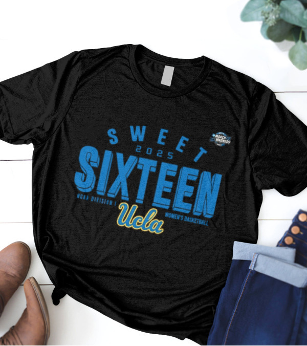 UCLA Sweet Sixteen 2025 NCAA Women's Basketball March Madness T-Shirt