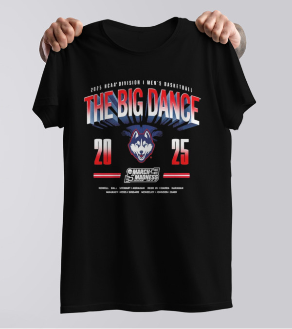 2025 NCAA Division I Men's Basketball The Big Dance UConn Huskies March Madness Nowell Ball Stewart T-Shirt