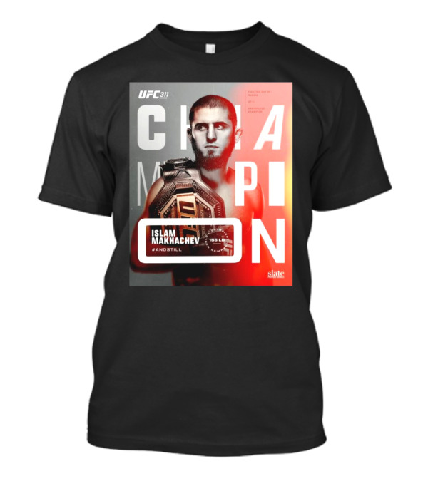 UFC 311 Islam Makhachev And Still Lightweight Champion 155 LB Fighting Out Of Russia Undisputed Champion T-Shirt