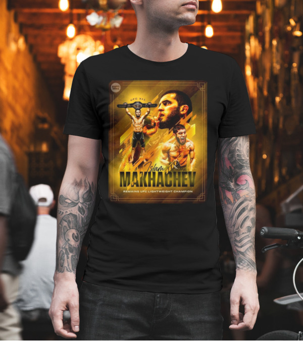 UFC 311 Islam Makhachev Remains UFC Lightweight Champion T-Shirt