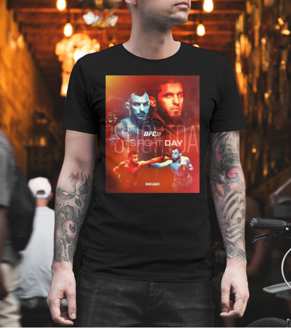 UFC 311 It’s Fight Day Islam Makhachev Vs Renato Moicano Rematch Bud Light T-Shirt