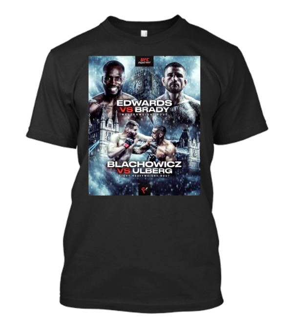 UFC Fight Night Edwards Vs Brady Welterweight Bout Blachowicz Vs Ulberg Light Heavyweight Bout London T-Shirt