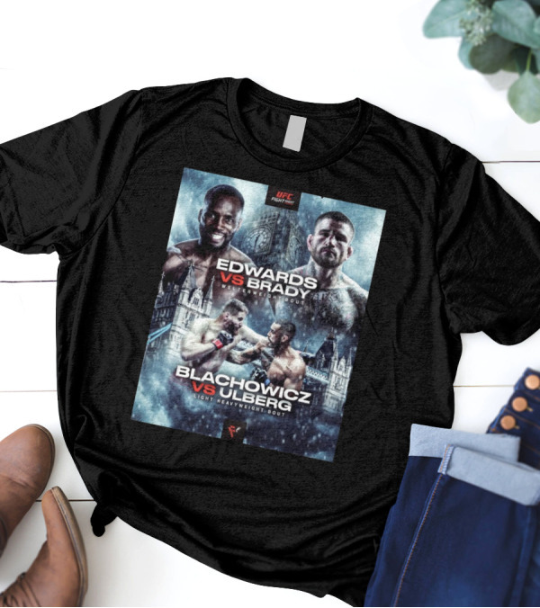 UFC Fight Night Edwards Vs Brady Welterweight Bout Blachowicz Vs Ulberg Light Heavyweight Bout London T-Shirt