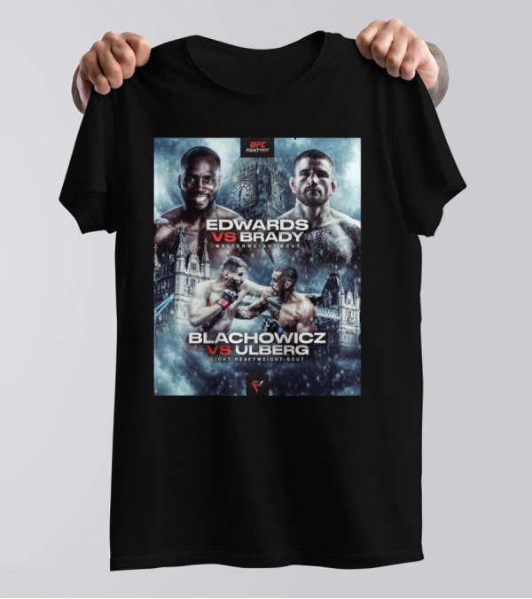 UFC Fight Night Edwards Vs Brady Welterweight Bout Blachowicz Vs Ulberg Light Heavyweight Bout London T-Shirt