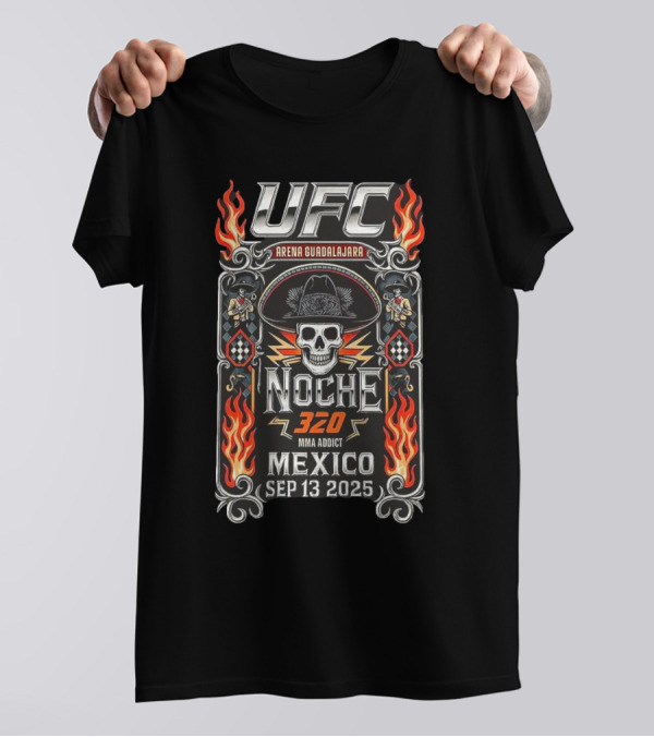 UFC Arena Guadalajara Noche 320 MMA Addict Mexico Sep 13 2025 T-Shirt