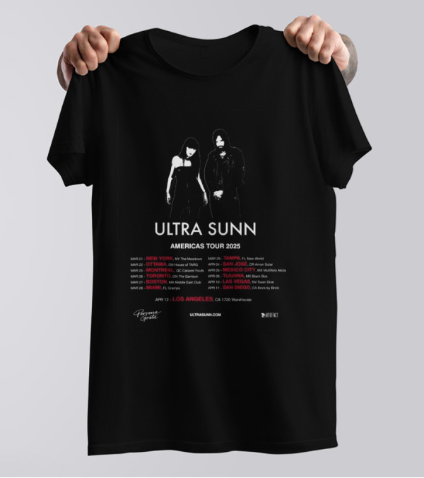 Ultra Sunn Concert Tour 2025 New York Los Angeles Ottawa Montreal Toronto Boston Miami Tampa San Jose Mexico City Tijuana Las Vegas San Diego T-Shirt