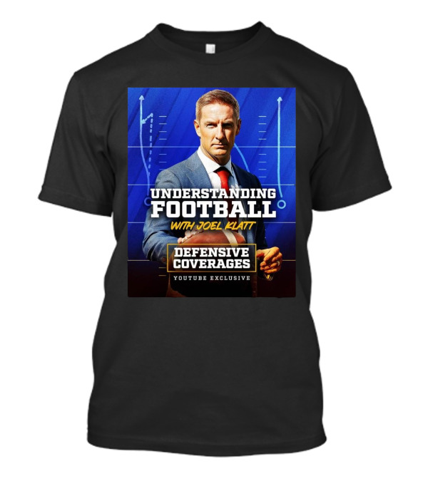 Understanding Football With Joel Klatt Defensive Coverages Youtube Exclusive T-Shirt