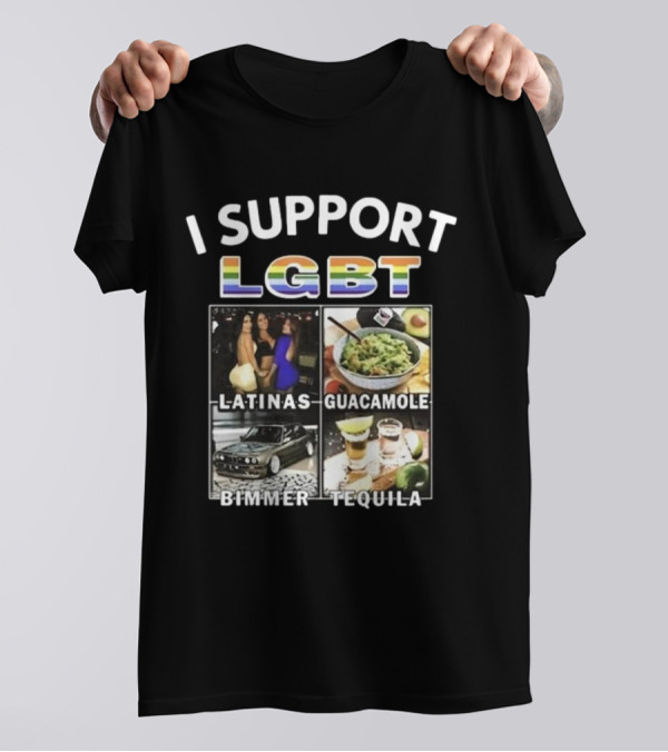 I Support LGBT Latinas Guacamole Bimmer Tequila T-Shirt