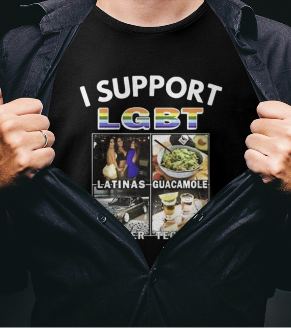 I Support LGBT Latinas Guacamole Bimmer Tequila T-Shirt