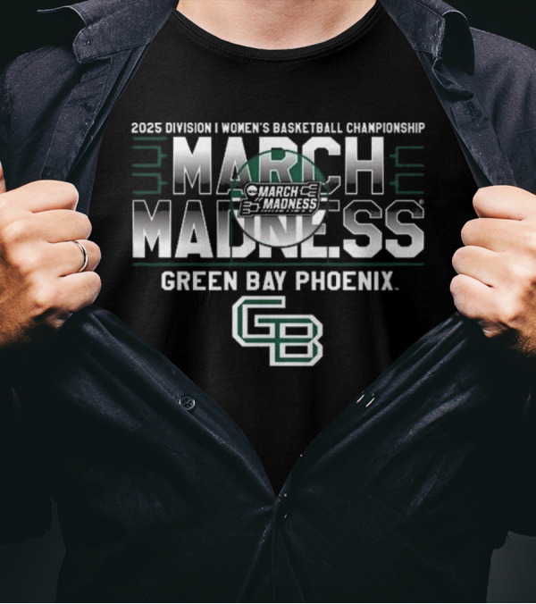2025 Division I Women's Basketball Championship March Madness Green Bay Phoenix T-Shirt
