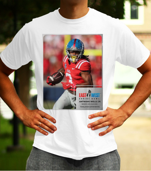 East West Shrine Bowl Antwane Wells Jr. Senior WR Ole Miss Taxslayer Gator Bowl T-Shirt