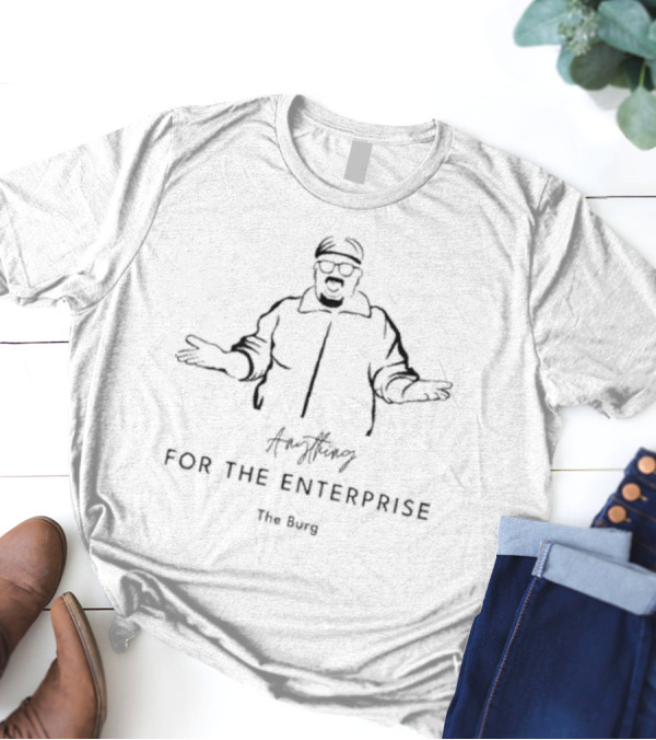FOR THE ENTERPRISE The Burg T-Shirt