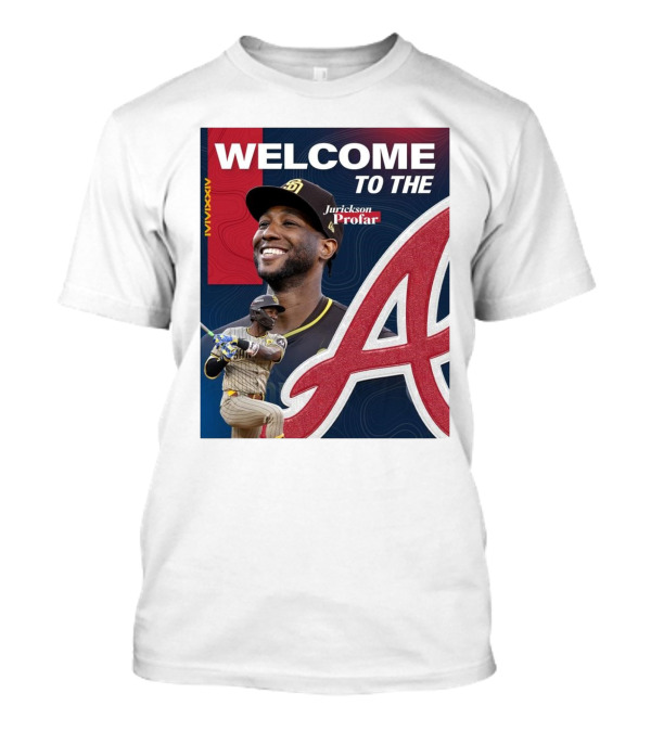 Welcome To The Jurickson Profar MMXXIV Atlanta Braves T-Shirt