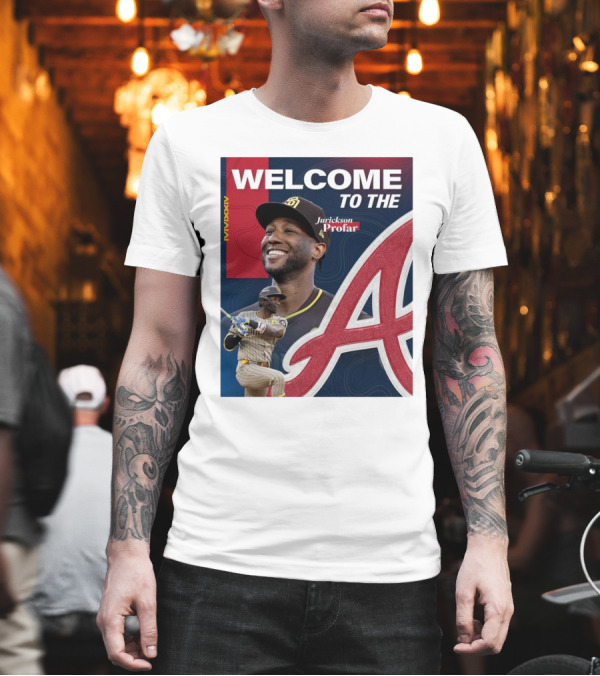 Welcome To The Jurickson Profar MMXXIV Atlanta Braves T-Shirt