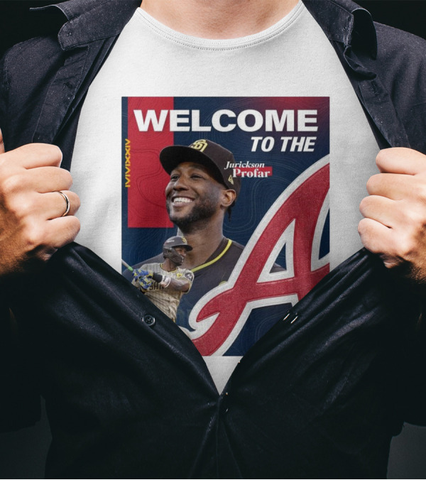Welcome To The Jurickson Profar MMXXIV Atlanta Braves T-Shirt