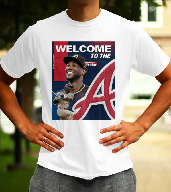 Welcome To The Jurickson Profar MMXXIV Atlanta Braves T-Shirt