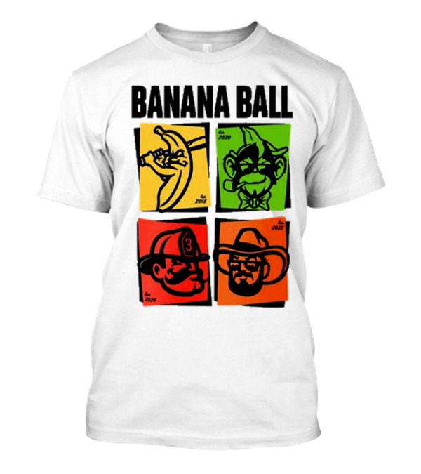 Banana Ball 2016 2020 2025 Exclusive Graphics Collection T-Shirt