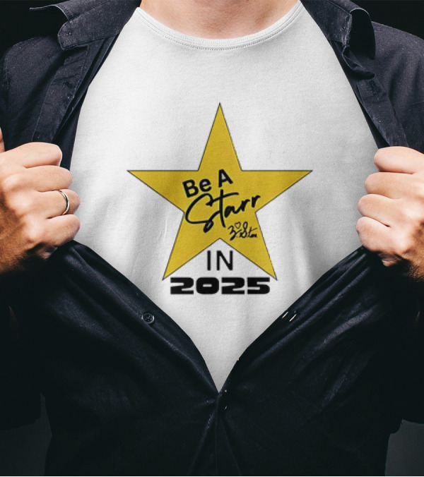 Be A Starr Star Signature 2025 Design T-Shirt