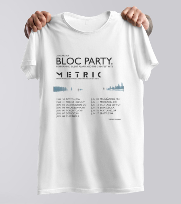 20 Years Of Bloc Party Silent Alarm Tour 2025 Featuring Metric North America Dates And Cities T-Shirt