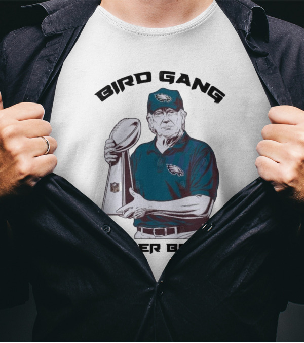 Bird Gang Philadelphia Eagles Super Bowl NFL Trophy T-Shirt