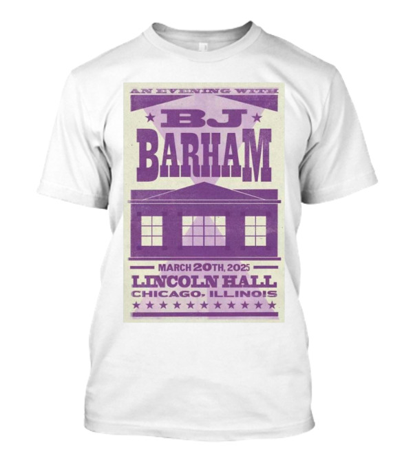 An Evening With BJ Barham Lincoln Hall Chicago Illinois March 20th 2025 T-Shirt