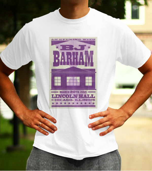 An Evening With BJ Barham Lincoln Hall Chicago Illinois March 20th 2025 T-Shirt